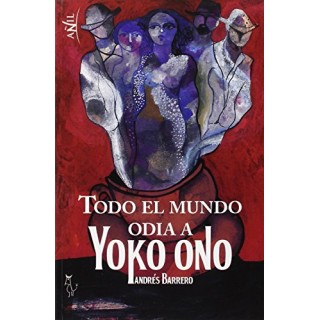 TODO EL MUNDO ODIA A YOKO ONO